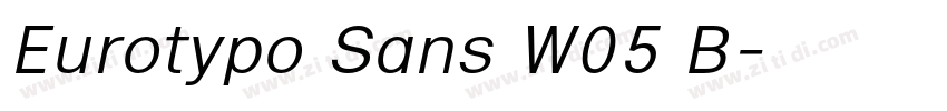 Eurotypo Sans W05 B字体转换 Eurotypo Sans W05 B字体转换